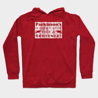 Parkinsons is Only a Word white distressed block Hoodie